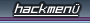 top_hackmenue.gif top_hackmenue.gif